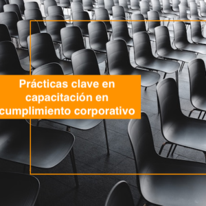 https://www.internetya.co/capacitacion-virtual-en-cumplimiento-corporativo-6-practicas-clave/