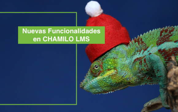 Nuevas Funcionalidades Disponibles en CHAMILO LMS