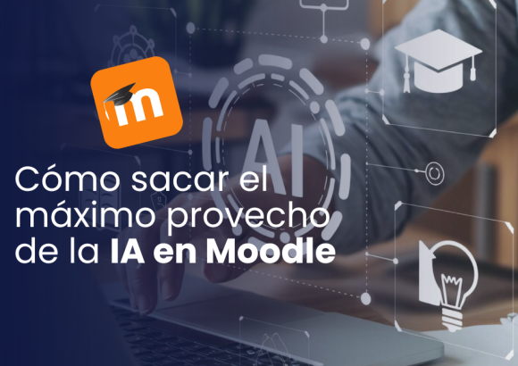 Cómo usar la inteligencia artificial en Moodle: guía paso a paso para crear contenidos educativos más rápidos y de mayor calidad